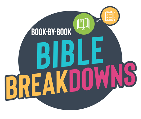 Bible Breakdowns