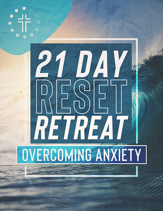 21 Day Reset Retreat: Overcoming Anxiety